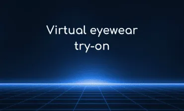 Cosium: Virtual eyewear try-on for an omnichannel shopping experience