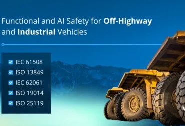 Functional and AI Safety for Off-Highway and Industrial Vehicles – FuSa & SOTIF