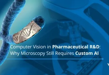 Computer Vision in Pharmaceutical R&D: Why Microscopy Still Requires Custom AI