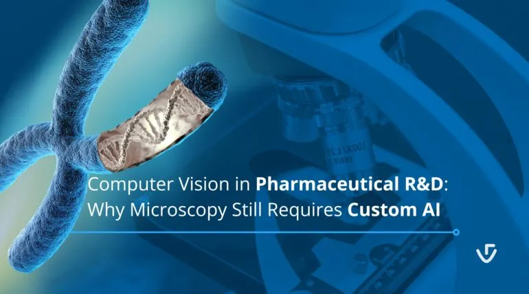 Computer Vision in Pharmaceutical R&D: Why Microscopy Still Requires Custom AI