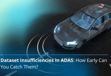 Dataset Insufficiencies in ADAS: How Early Can You Catch Them?