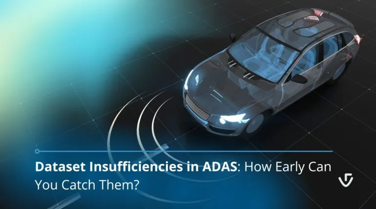 Dataset Insufficiencies in ADAS: How Early Can You Catch Them?